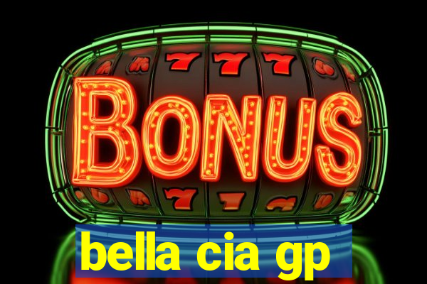 bella cia gp